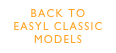 BACK TO  EASYL CLASSIC MODELS