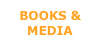 BOOKS &
MEDIA